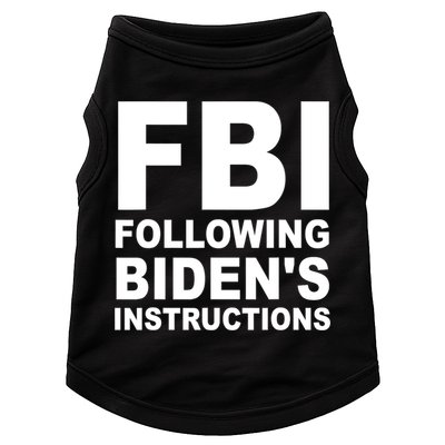 FBI Following Bidens Instructions Apparel Doggie Tank
