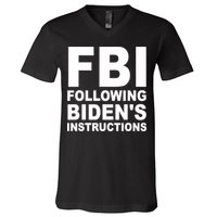 FBI Following Bidens Instructions Apparel V-Neck T-Shirt
