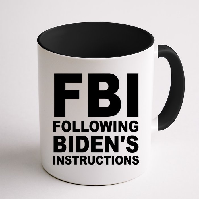 FBI Following Bidens Instructions Apparel Mug