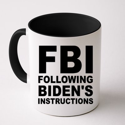 FBI Following Bidens Instructions Apparel Mug