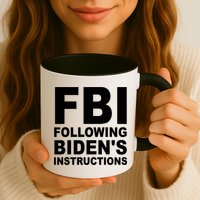FBI Following Bidens Instructions Apparel Mug