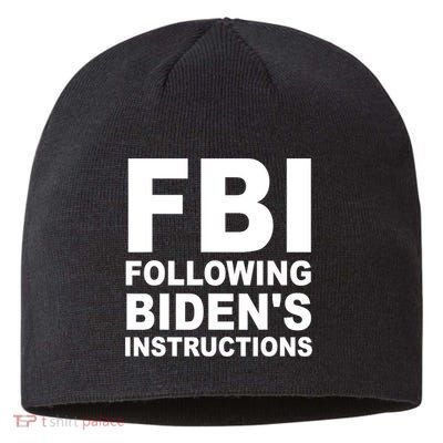 FBI Following Bidens Instructions Apparel Sustainable Beanie