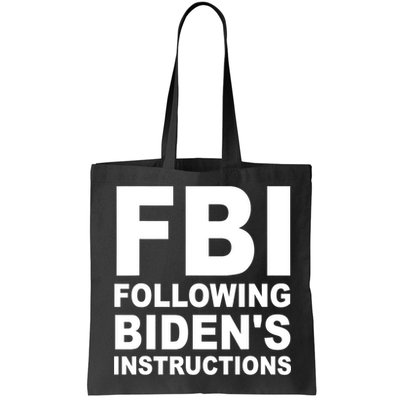 FBI Following Bidens Instructions Apparel Bag