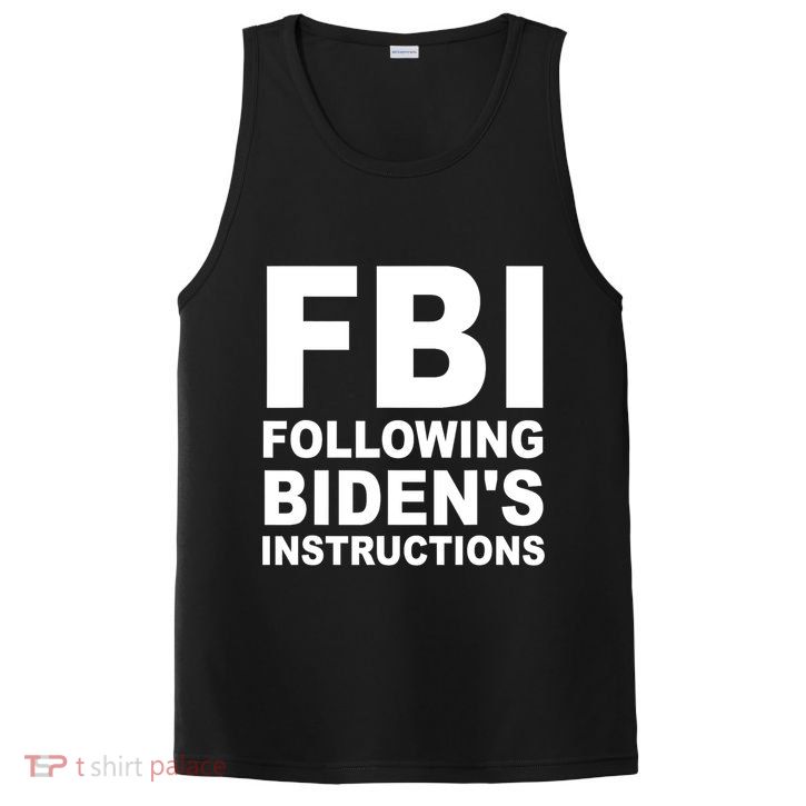 FBI Following Bidens Instructions Apparel PosiCharge Competitor Tank