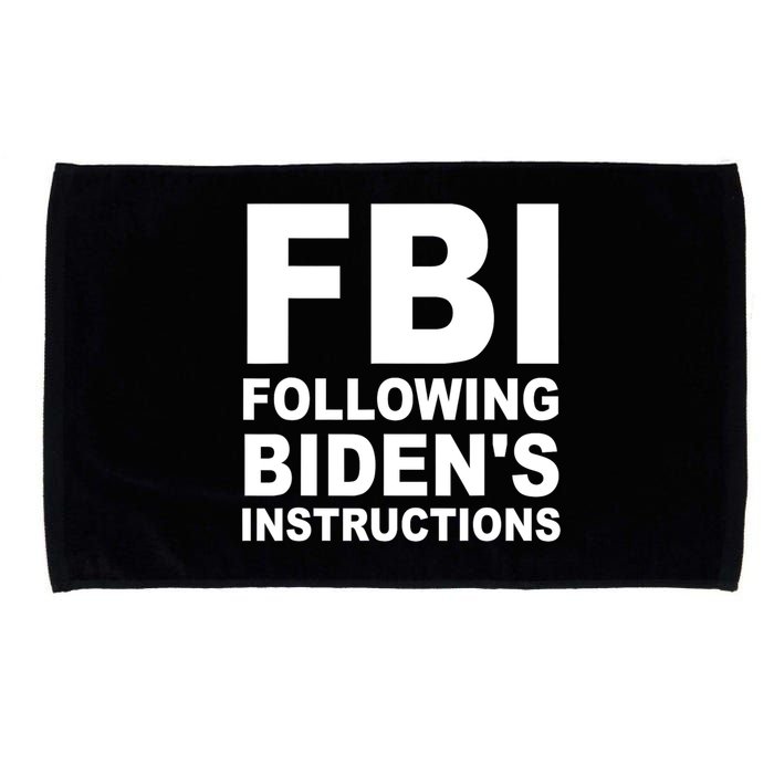 FBI Following Bidens Instructions Apparel Microfiber Hand Towel
