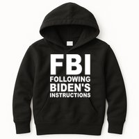 FBI Following Bidens Instructions Apparel Kids Hoodie