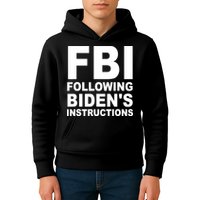 FBI Following Bidens Instructions Apparel Kids Hoodie