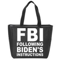 FBI Following Bidens Instructions Apparel Zip Tote Bag