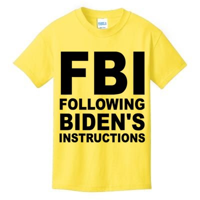 FBI Following Bidens Instructions Apparel Kids T-Shirt
