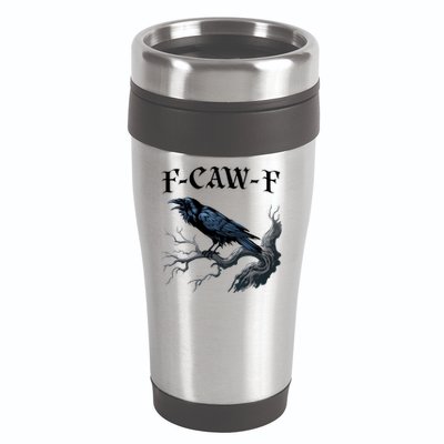 F-Caw-F Funny Black Bird Black Crow 16oz Travel Tumbler