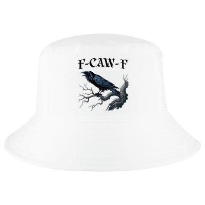 F-Caw-F Funny Black Bird Black Crow Cool Comfort Performance Bucket Hat