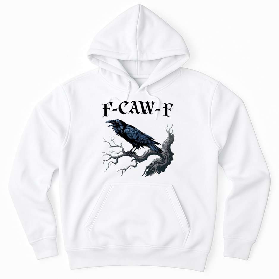 F-Caw-F Funny Black Bird Black Crow Hoodie