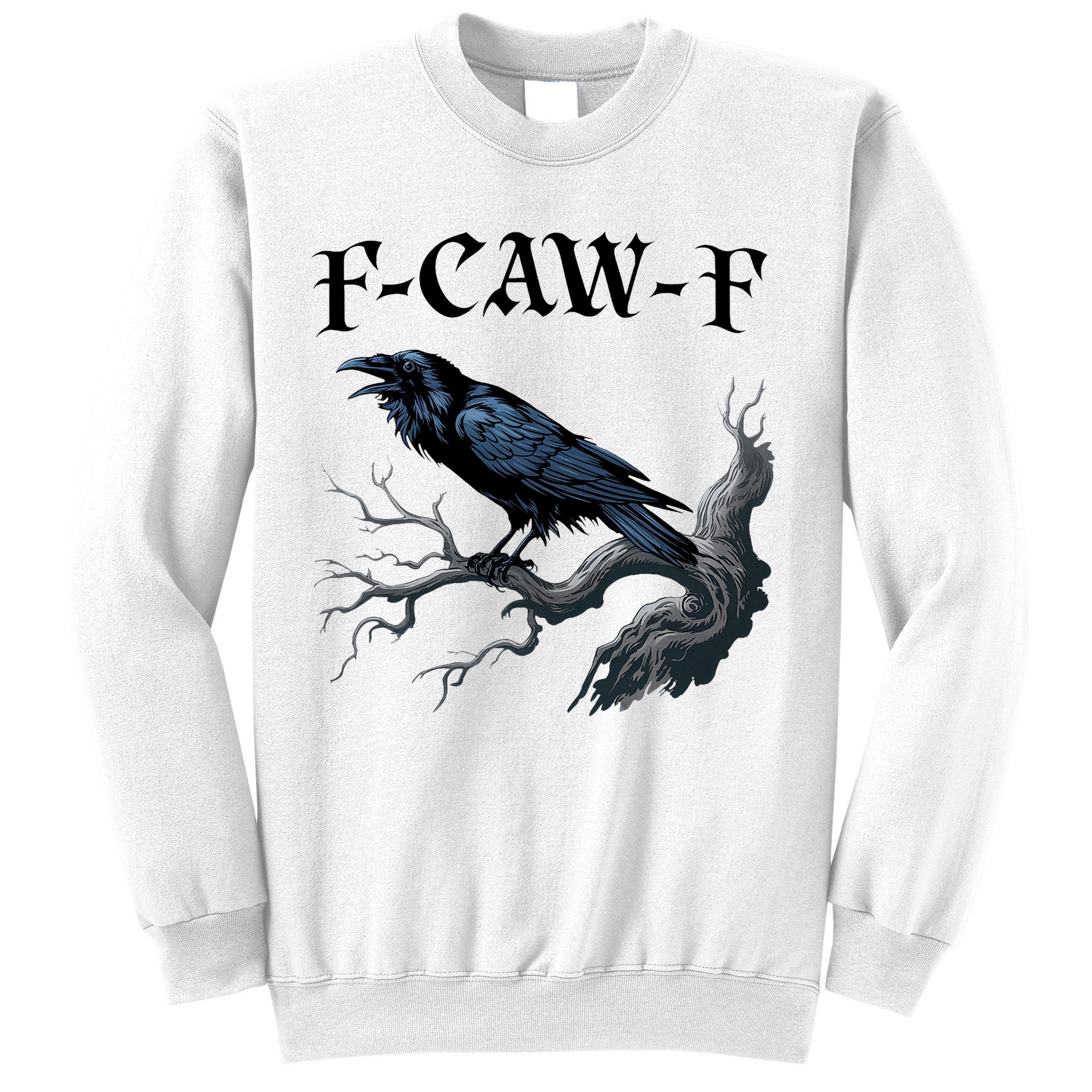 F-Caw-F Funny Black Bird Black Crow Sweatshirt
