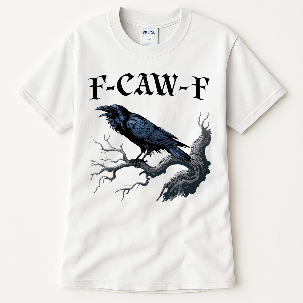 F-Caw-F Funny Black Bird Black Crow Tall T-Shirt