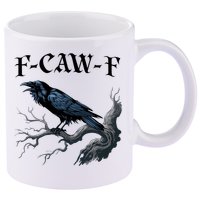 F-Caw-F Funny Black Bird Black Crow 11oz C Handle Ceramic Mug