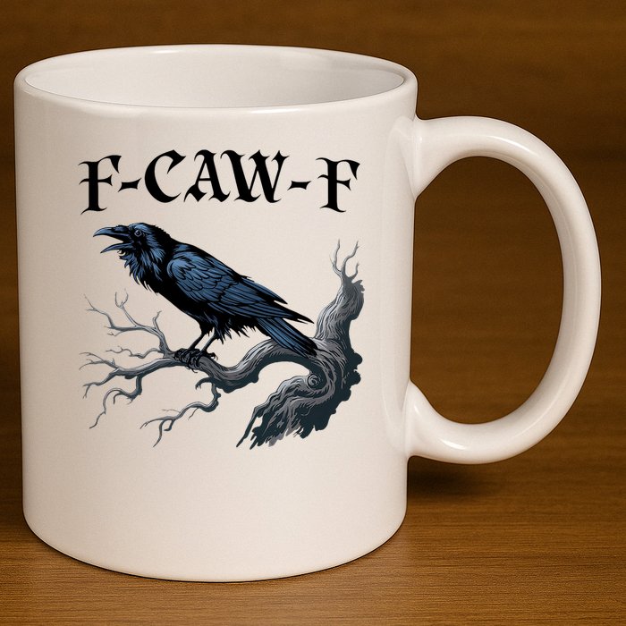F-Caw-F Funny Black Bird Black Crow 11oz C Handle Ceramic Mug