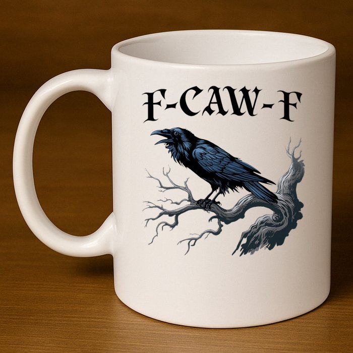 F-Caw-F Funny Black Bird Black Crow 11oz C Handle Ceramic Mug
