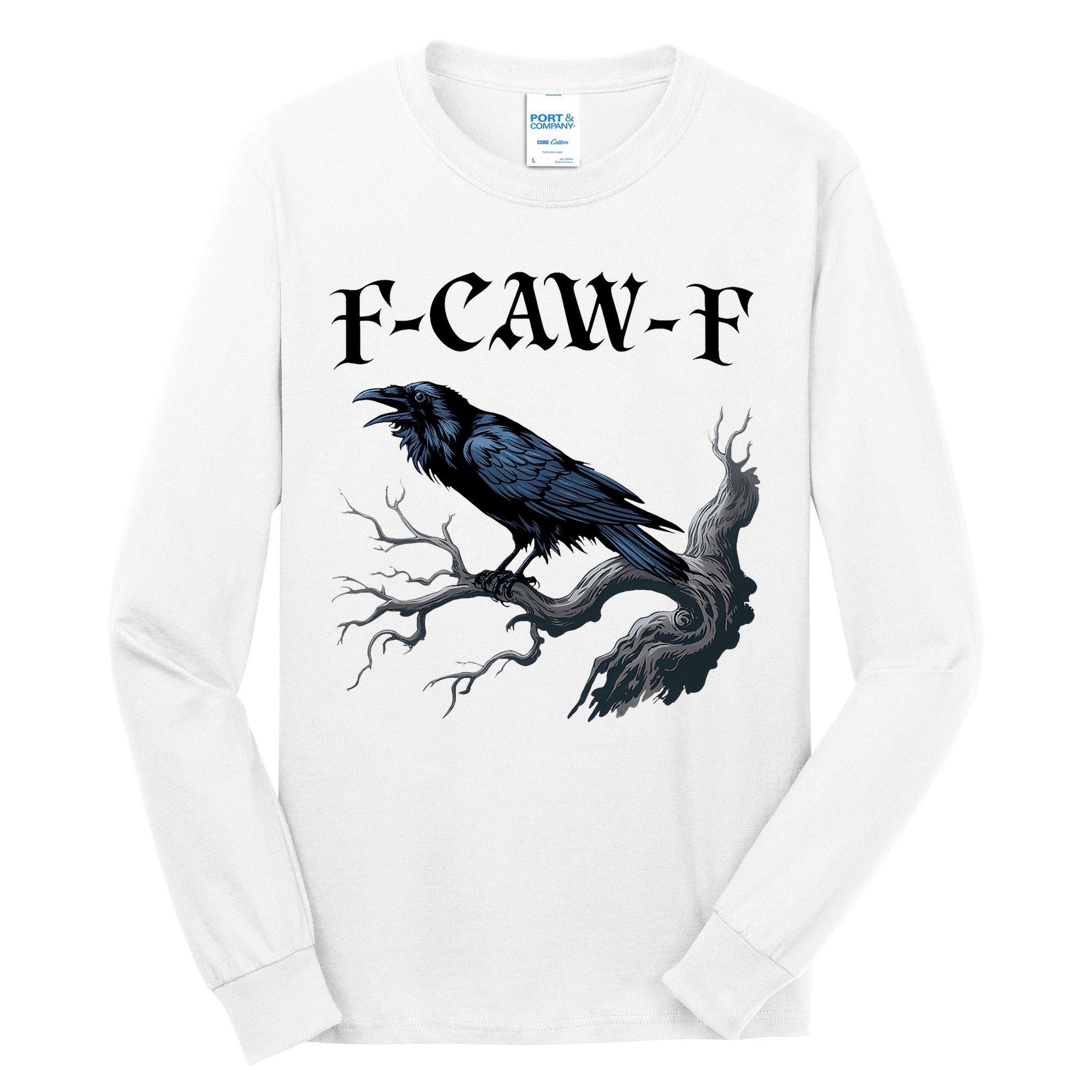 F-Caw-F Funny Black Bird Black Crow Tall Long Sleeve T-Shirt