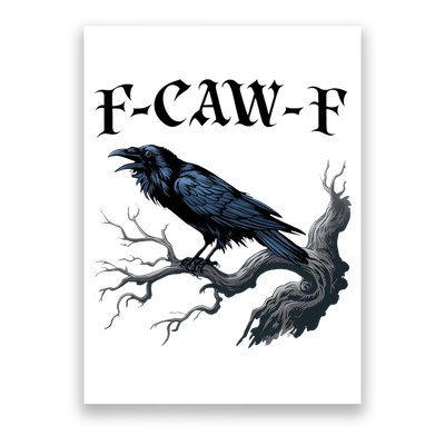 F-Caw-F Funny Black Bird Black Crow Poster