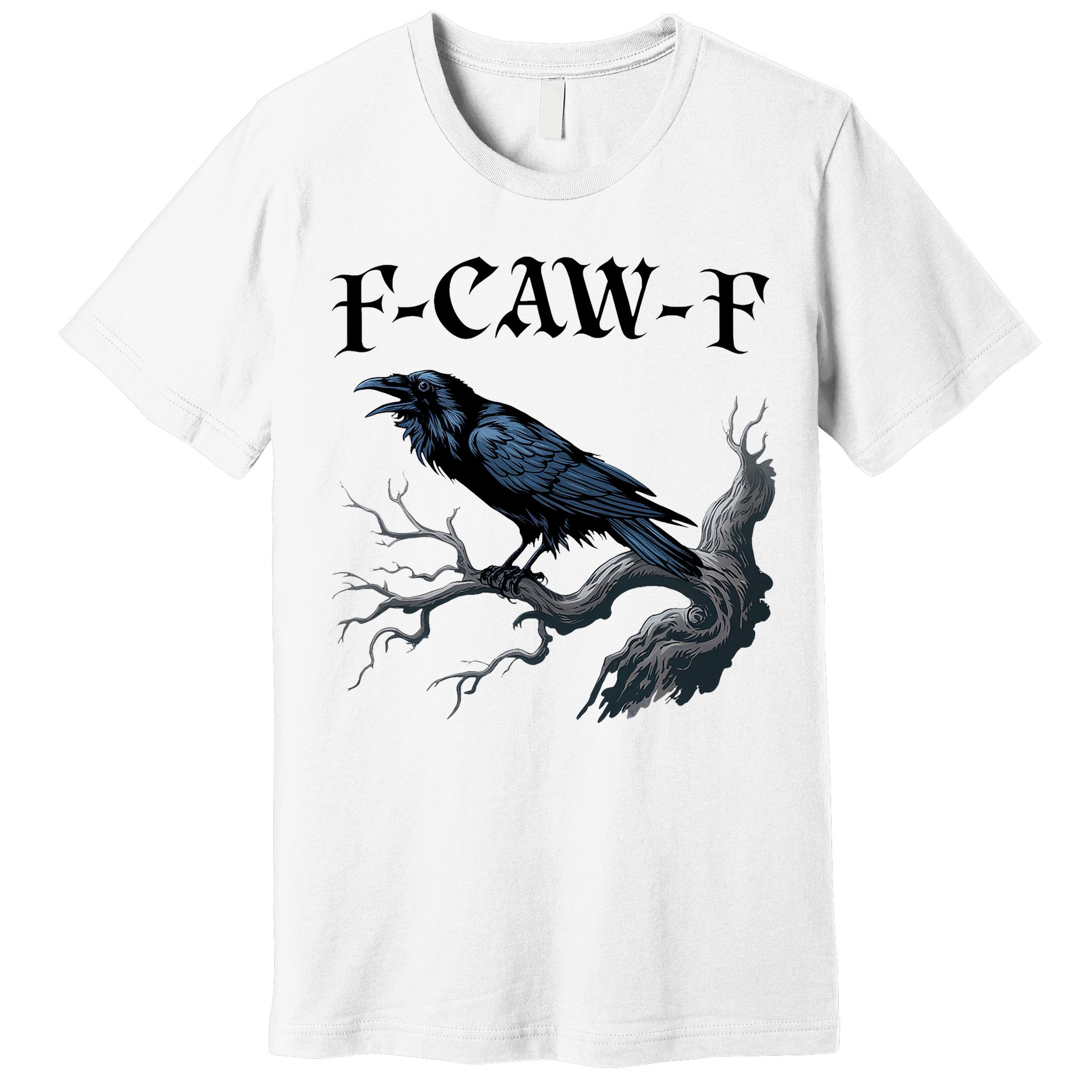 F-Caw-F Funny Black Bird Black Crow Premium T-Shirt