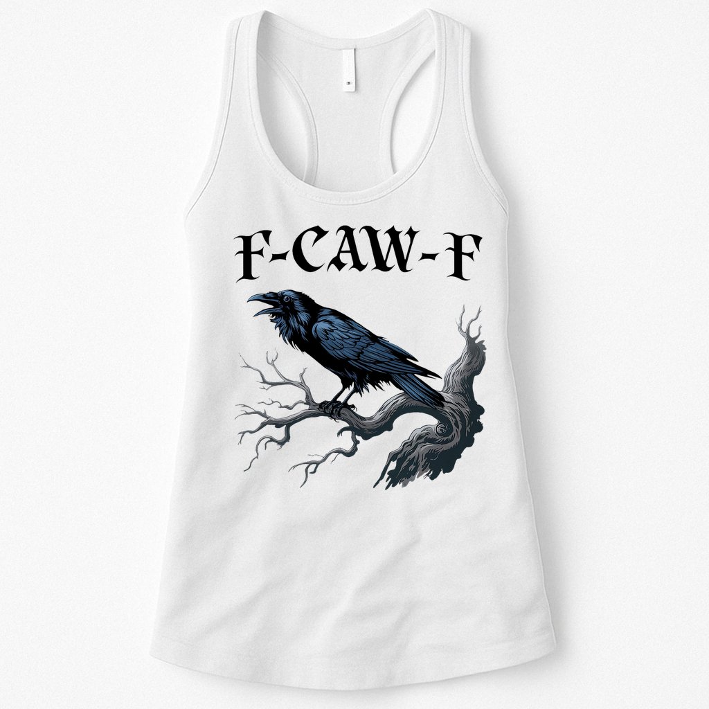 F-Caw-F Funny Black Bird Black Crow Womens Tank Top
