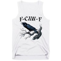 F-Caw-F Funny Black Bird Black Crow Tank Top