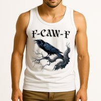 F-Caw-F Funny Black Bird Black Crow Tank Top