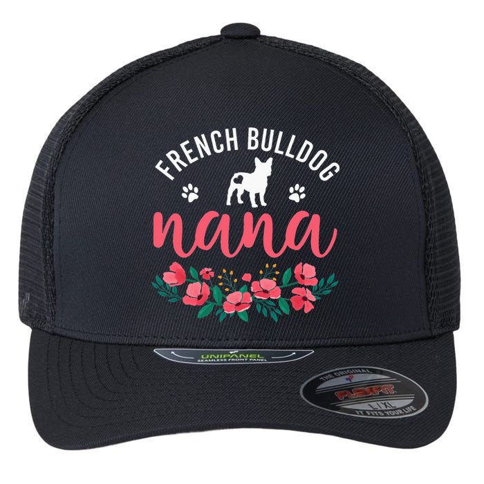 funny French Bulldog Nana Cute Dog mother's day Flexfit Unipanel Trucker Cap