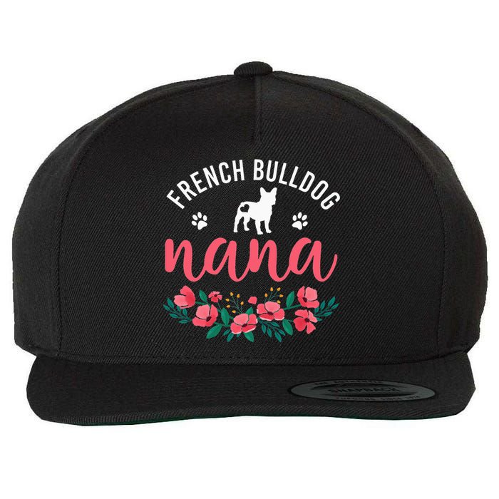 funny French Bulldog Nana Cute Dog mother's day Wool Snapback Cap