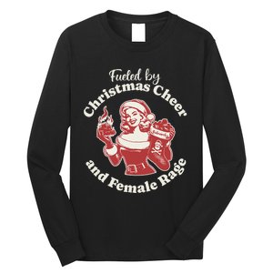 Funny Fueled By Christmas Cheer And Female Rage Patriarchy Gift Long Sleeve Shirt