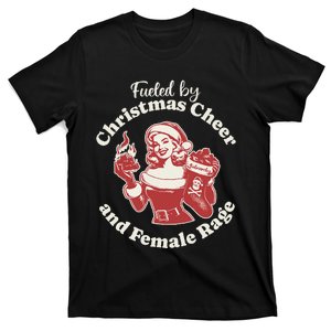 Funny Fueled By Christmas Cheer And Female Rage Patriarchy Gift T-Shirt