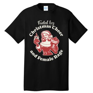 Funny Fueled By Christmas Cheer And Female Rage Patriarchy Gift Tall T-Shirt