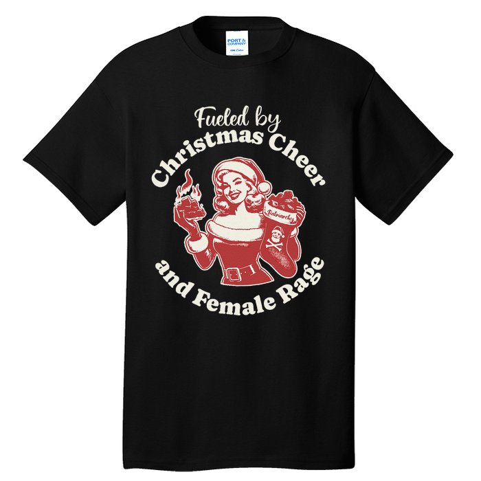 Funny Fueled By Christmas Cheer And Female Rage Patriarchy Gift Tall T-Shirt