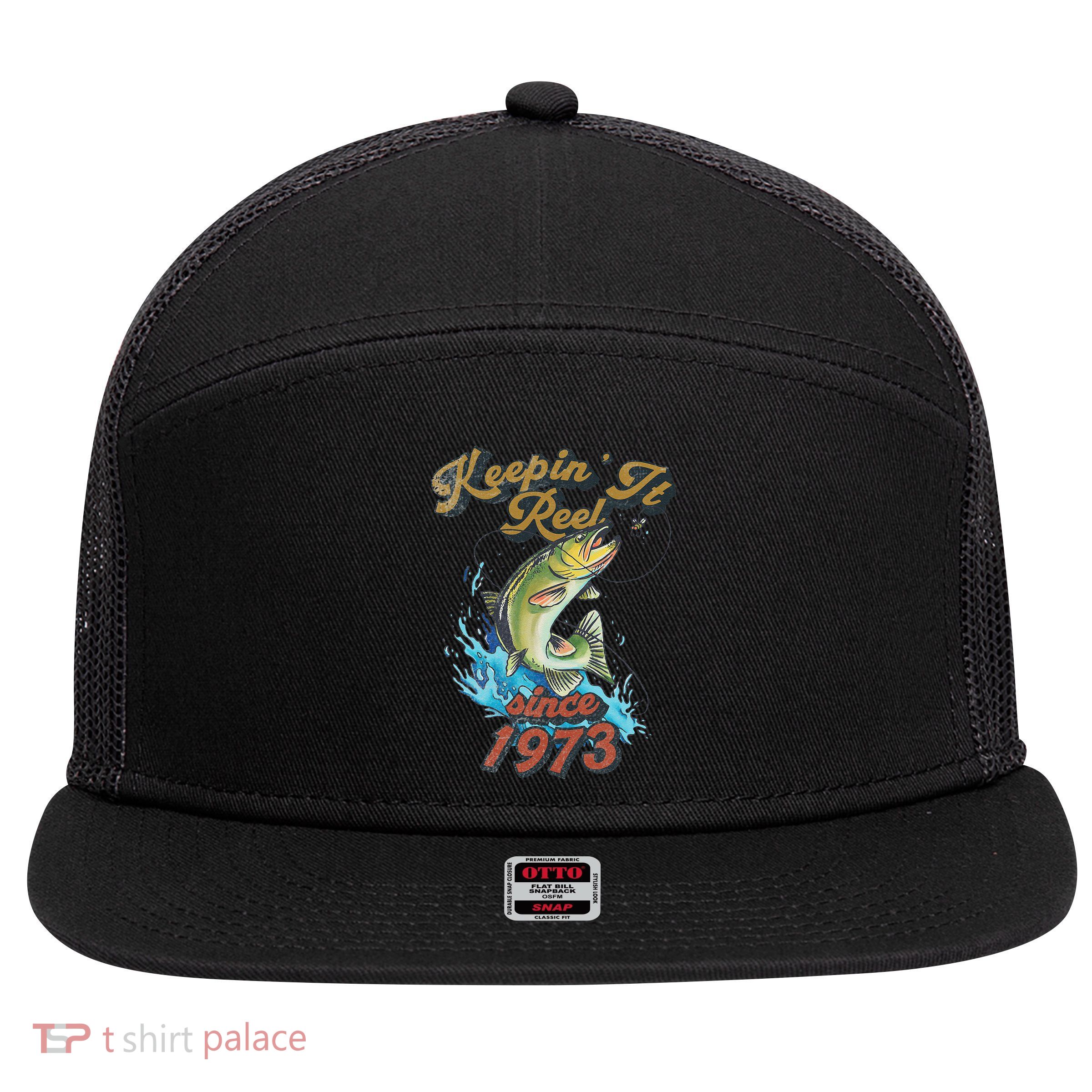 Funny Fishing Birthday Since 1973 Keepin It Reel 7 Panel Mesh Trucker Snapback Hat