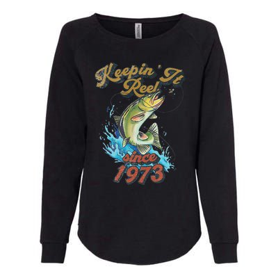 Funny Fishing Birthday Since 1973 Keepin It Reel Womens California Wash Sweatshirt