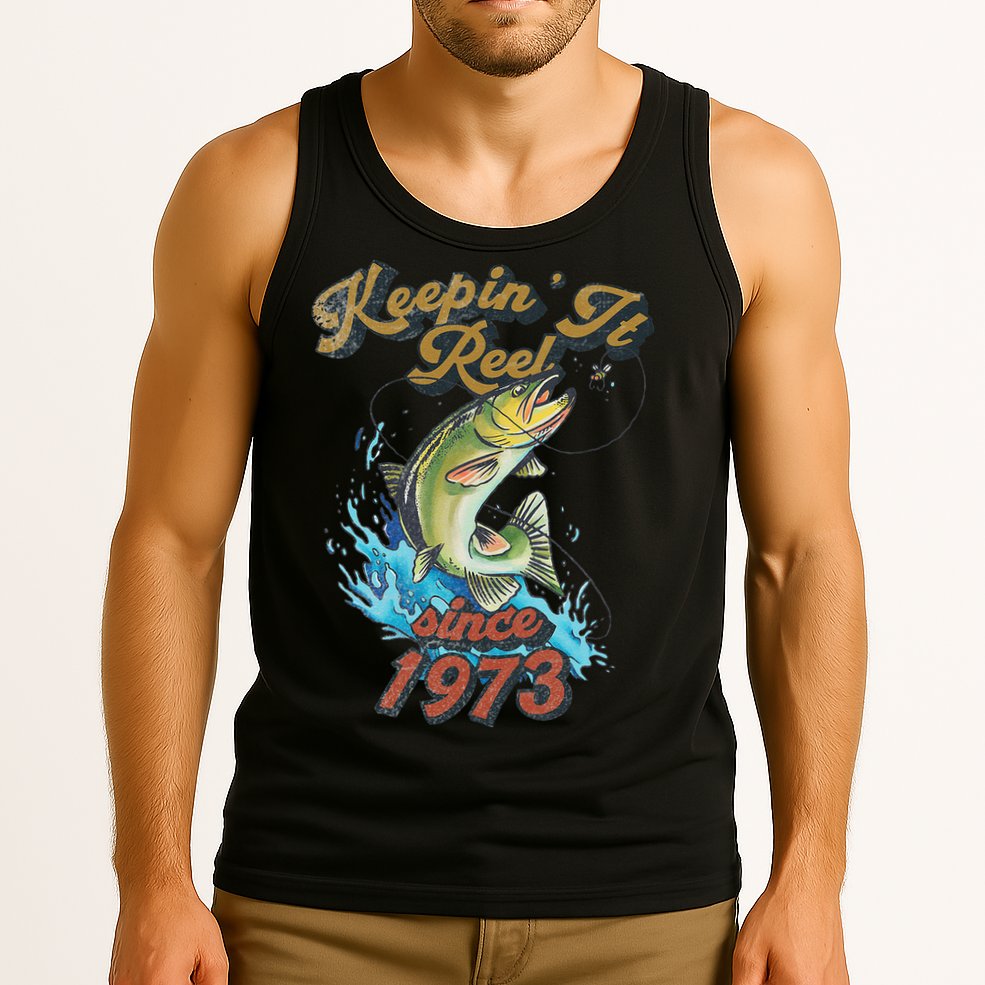 Funny Fishing Birthday Since 1973 Keepin It Reel Tank Top