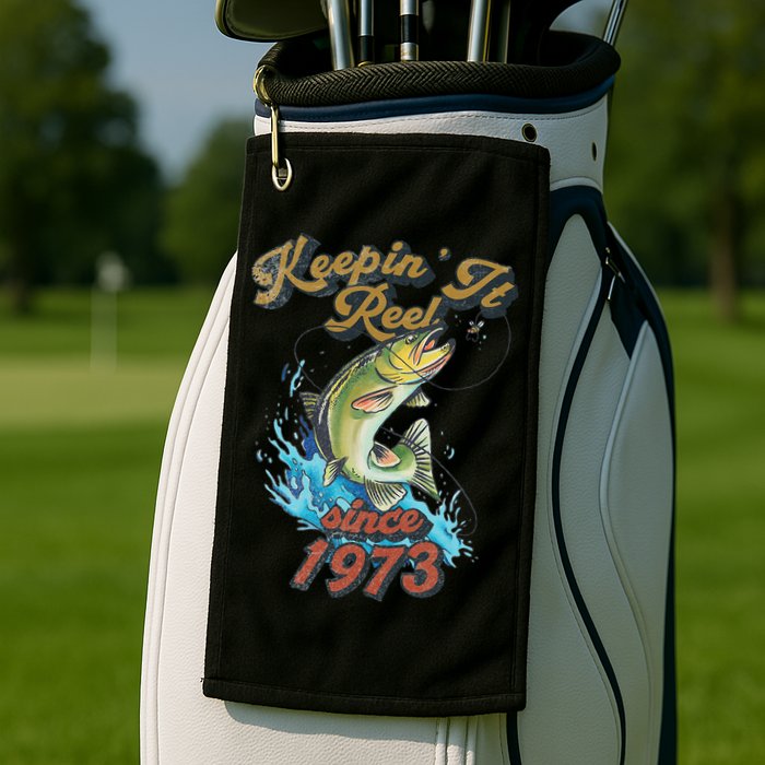Funny Fishing Birthday Since 1973 Keepin It Reel Golf Towel