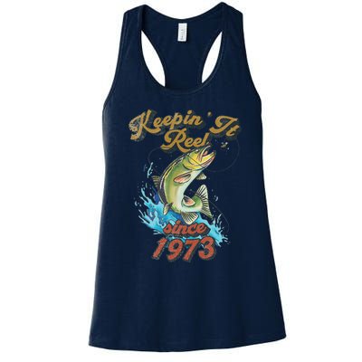 Funny Fishing Birthday Since 1973 Keepin It Reel Women's Racerback Tank