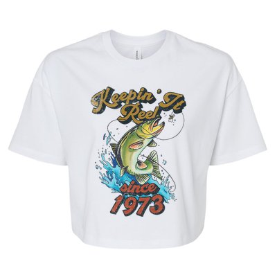 Funny Fishing Birthday Since 1973 Keepin It Reel Bella+Canvas Jersey Crop Tee