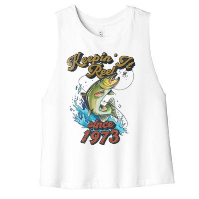 Funny Fishing Birthday Since 1973 Keepin It Reel Women's Racerback Cropped Tank