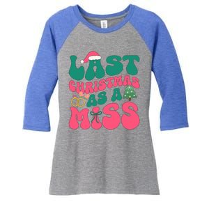 Funny Fiancee Christmas My Last Christmas As A Miss Bride Gift Women's Tri-Blend 3/4-Sleeve Raglan Shirt