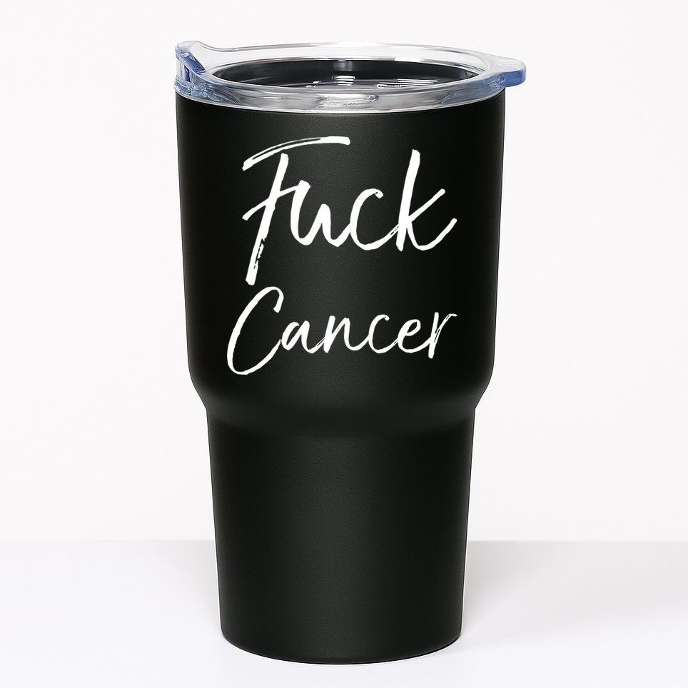 Funny Fuck Cancer Apparel Quote Accessories Gift Fuck Cancer Gift Tumbler
