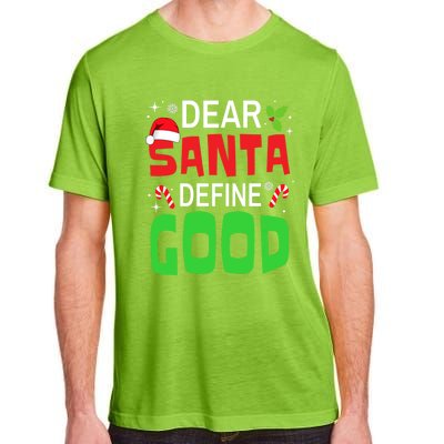 Funny Family Christmas Squad Dear Santa Define Good Funny Gift Adult ChromaSoft Performance T-Shirt