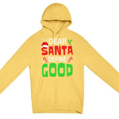 Funny Family Christmas Squad Dear Santa Define Good Funny Gift Premium Pullover Hoodie