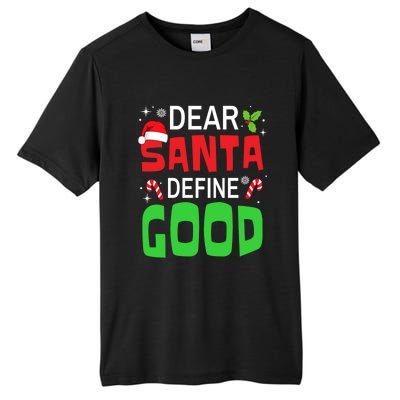 Funny Family Christmas Squad Dear Santa Define Good Funny Gift Tall Fusion ChromaSoft Performance T-Shirt