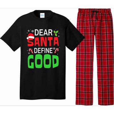 Funny Family Christmas Squad Dear Santa Define Good Funny Gift Pajama Set