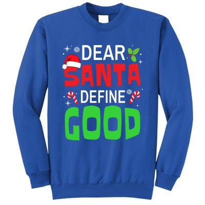 Funny Family Christmas Squad Dear Santa Define Good Funny Gift Sweatshirt