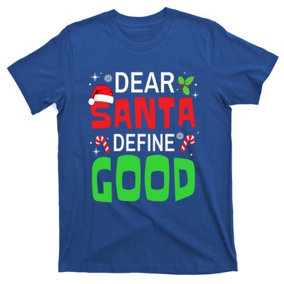 Funny Family Christmas Squad Dear Santa Define Good Funny Gift T-Shirt