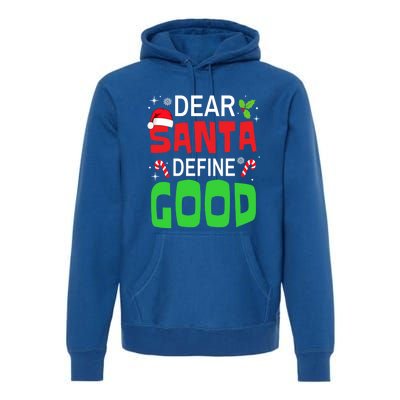 Funny Family Christmas Squad Dear Santa Define Good Funny Gift Premium Hoodie