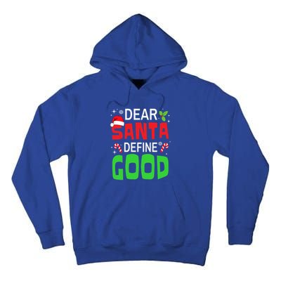 Funny Family Christmas Squad Dear Santa Define Good Funny Gift Tall Hoodie